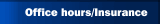 Office hours/Insurance